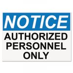 OSHA Safety Signs, NOTICE AUTHORIZED PERSONNEL ONLY, White/Blue/Black, 10 x 14